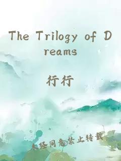The Trilogy of Dreams
